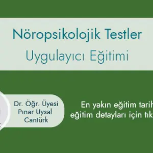 Nöropsikolojik Testler Uygulayıcı Eğitimi (Canlı)