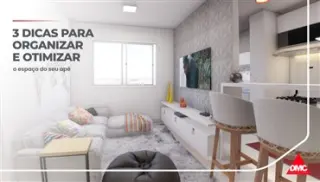 3 DICAS PARA ORGANIZAR E OTIMIZAR O ESPAÇO DO SEU APÊ