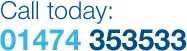 Call us today on 01474 353533