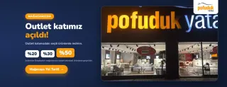 Pofuduk Yatak Başakşehir mağazasında outlet katı: %20, %30 ve %50 indirim