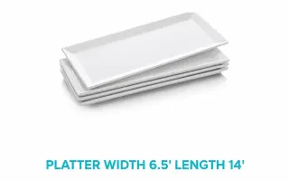 PLATTER WIDTH 6.5' LENGTH 14'