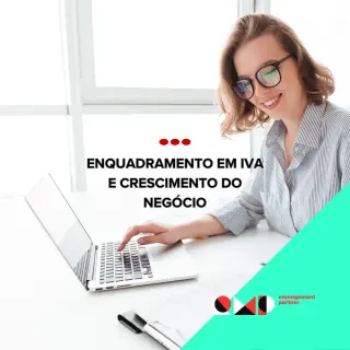 Enquadramento em IVA e crescimento do negócio