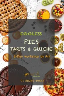 Eggless Pies, Tarts & Quinche – 3 Day workshop by Ani