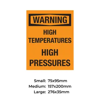 Warning - High Temperatures High Pressures - S57