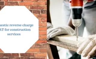 Builders – VAT: reverse charge for building and construction services