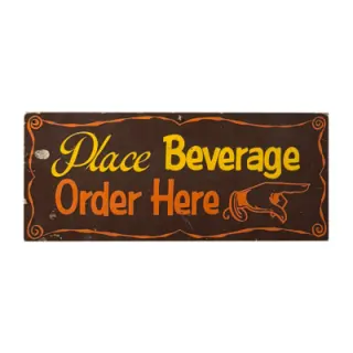 “PLACE BEVERAGE ORDER HERE” SIGN / HAND PAINTED / WOOD