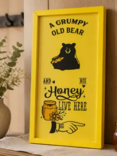“A Grumpy Old Bear & His Honey” Wall Sign